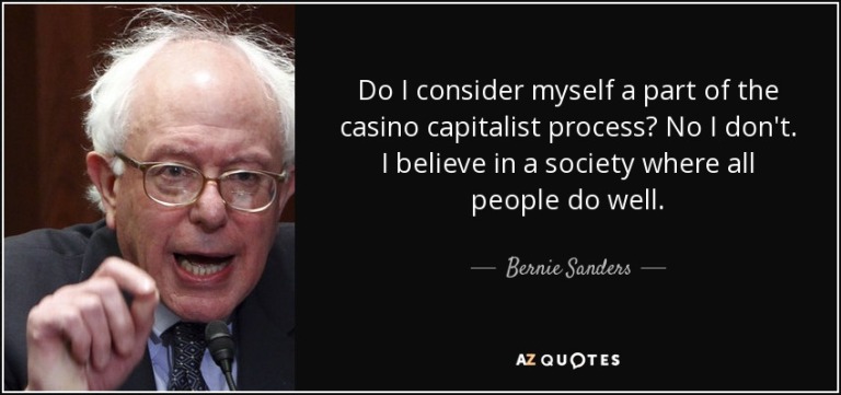quote-do-i-consider-myself-a-part-of-the-casino-capitalist-process-no-i-don-t-i-believe-in-bernie-sanders-132-84-15
